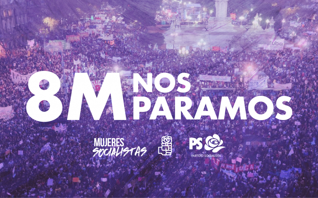 EL PARTIDO SOCIALISTA DICE PRESENTE EN EL PARO INTERNACIONAL DEL #8M