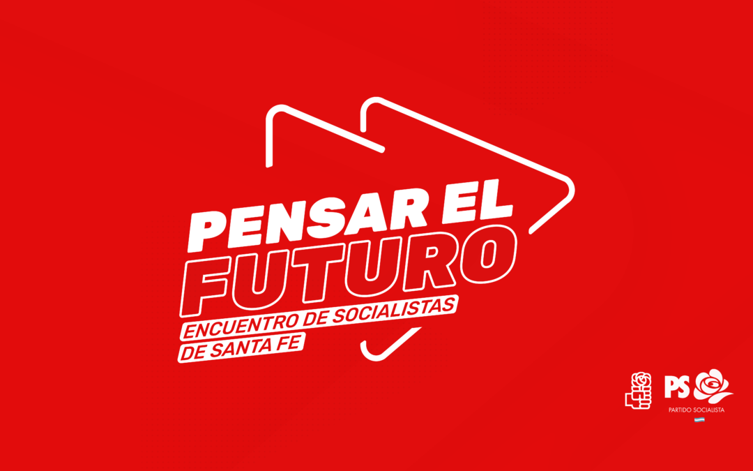 Pensar el futuro: se viene un encuentro virtual de socialistas